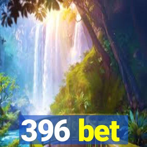 396 bet